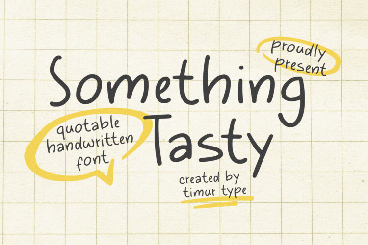 Something Tasty - Quotable Handwritten Font